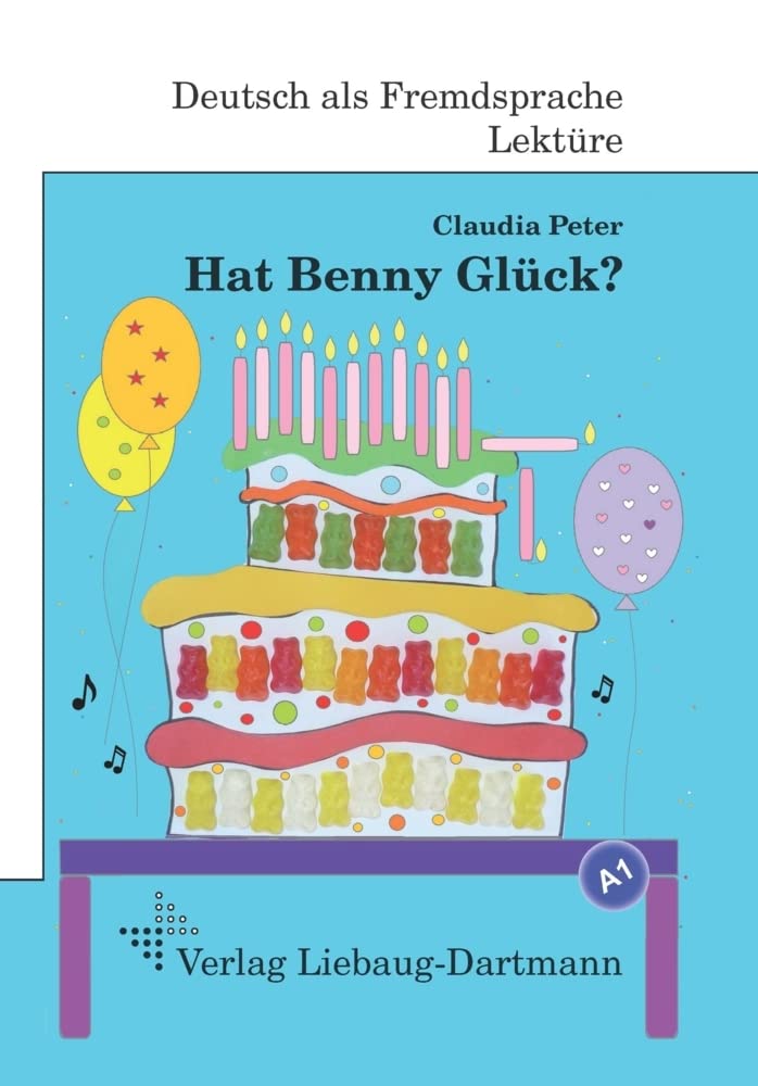 Hat Benny Glück?: A1 Roman mit Übungen - für Jugendliche und Erwachsene, Deutsch lesen und lernen