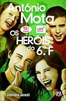 Os Heróis do 6.º F 9892334396 Book Cover