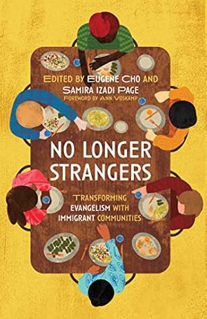No Longer Strangers: Transforming Evangelism with Immigrant Communities