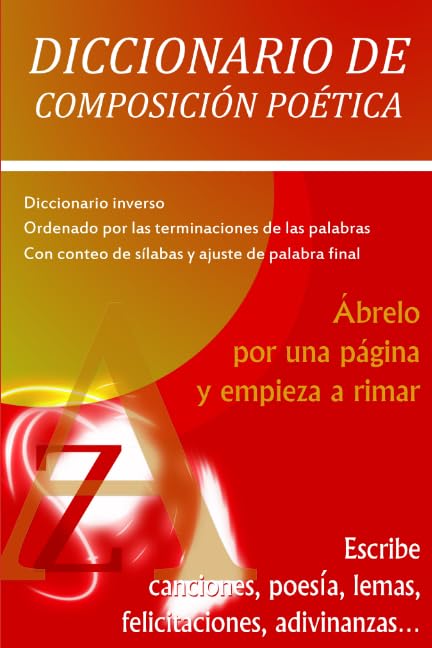 Diccionario De Composición Poética: Ábrelo por una página y empieza a rimar (Spanish Edition)