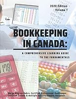 Bookkeeping in Canada:: A Comprehensive Learning Guide to the Fundamentals 1777221307 Book Cover