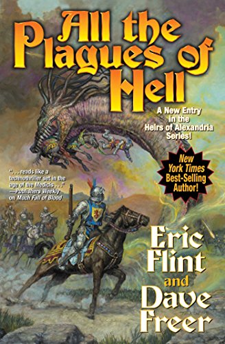 All the Plagues of Hell (By: Eric Flint,Dave Freer)
