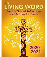 The Living Word™ 2020-2021 Sunday Gospel Reflections and Actions for Teens 1616715618 Book Cover