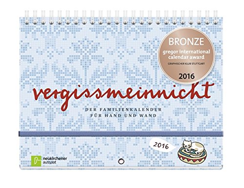 vergissmeinnicht 2016 - Der Familienkalender für Hand und Wand vergissmeinnicht 2016 - Der Familienkalender für Hand und Wand