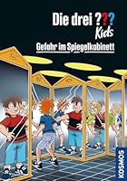 Die Drei ??? Kids, 91, Gefahr im Spiegelkabinett 3440173151 Book Cover