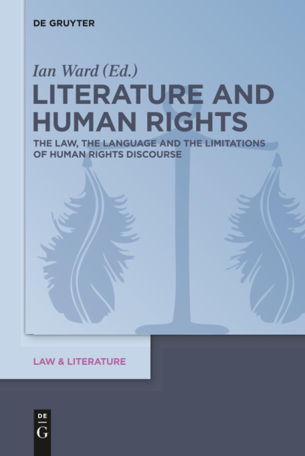 Literature and Human Rights: The Law, the Language and the Limitations of Human Rights Discourse: 9