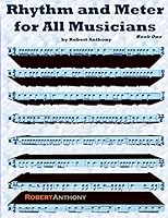 Rhythm and Meter for All Musicians Book One 1503245268 Book Cover