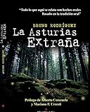 LA ASTURIAS EXTRAÑA: Todo lo que aquí se relata son hechos