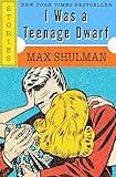 I Was a Teenage Dwarf: Stories