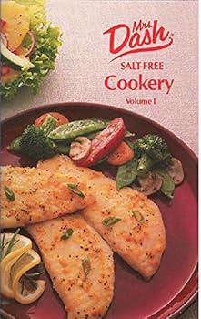 Paperback Mrs. Dash Salt-free Cookery Volume I Book