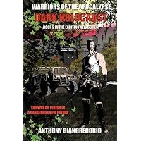 [(Dark Holocaust (Warriors of the Apocalypse Book 2))] [By (author) Anthony Giangregorio] published on