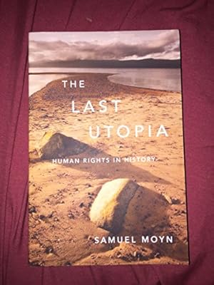 Book cover The Last Utopia: Human Rights in History