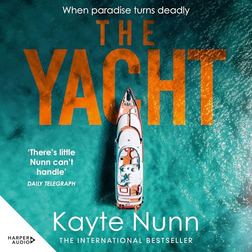 The Yacht Audiobook By Kayte Nunn cover art