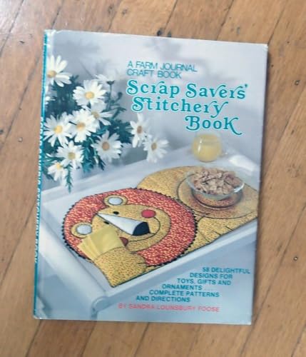 Scrap Saver's Stitchery Book, a Farm Journal Craft Book