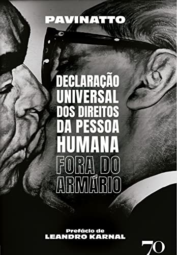 "Declaração Universal dos Direitos da Pessoa Humana Fora do Armário"