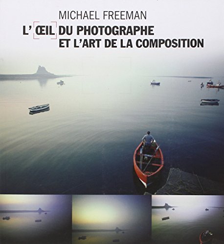 Oeil du photographe et l'art by Freeman Michael (May 15,2008)