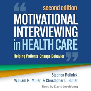Motivational Interviewing in Health Care Audiobook By Stephen Rollnick PhD, William R. Miller PhD, Christopher C. Butler MD c
