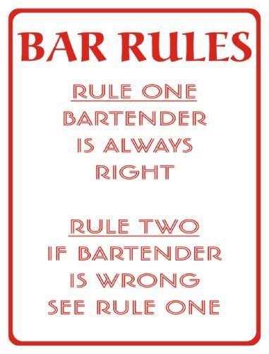S1730 SMALL BAR RULES BARTENDER ALWAYS RIGHT FUNNY METAL ADVERTISING WALL SIGN by SIGNS 2 ALL LTD