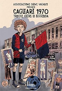 Cagliari 1970: Tracce oltre la leggenda