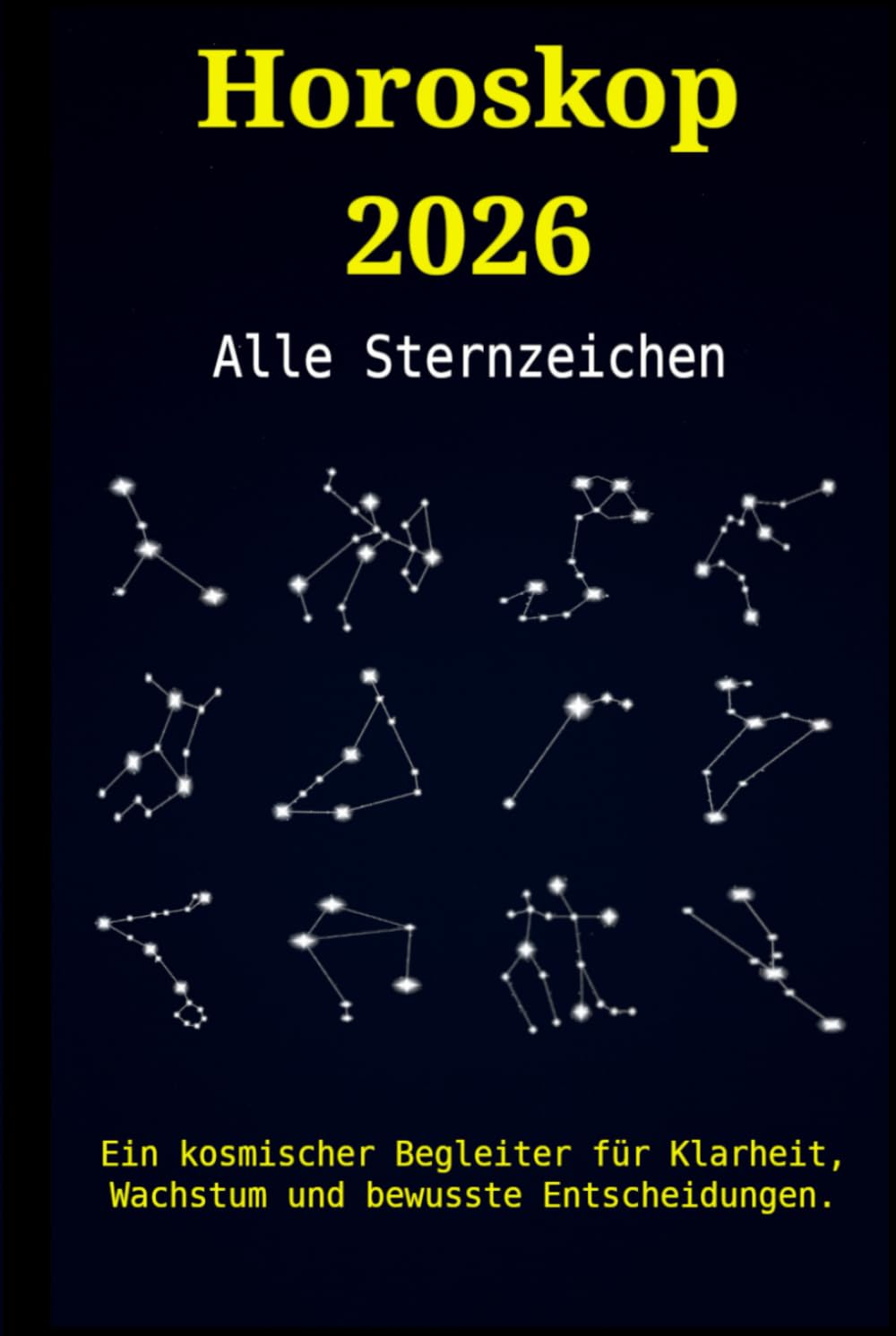 Horoskop 2026 - Alle Sternzeichen: Ein kosmischer Begleiter für Klarheit, Wachstum und bewusste Entscheidungen