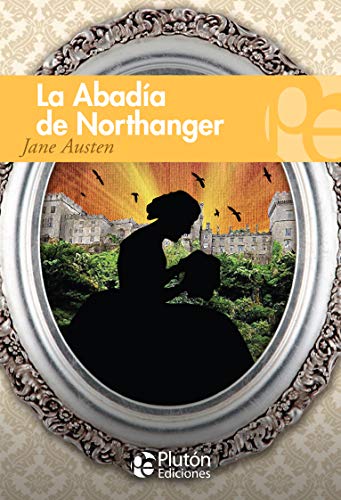 La abadía de Northanger (Colección Grandes Clásicos)