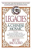 Legacies: A Chinese Mosaic