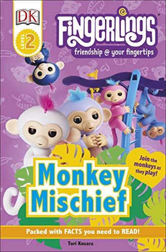 Fingerlings Monkey Mischief (Fingerlings: DK Readers, Level 2)