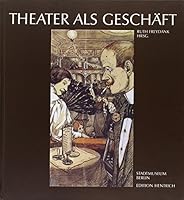 Theater als Gescha¨ft: Berlin und seine Privattheater um die Jahrhundertwende (German Edition) 389468187X Book Cover