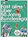 Produktbild Fast alles über 50 Jahre Bundesliga