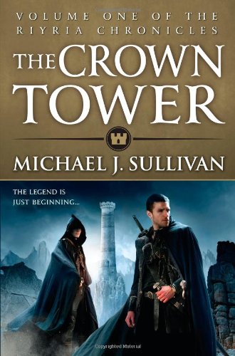 The Crown Tower (The Riyria Chronicles, 1) The Crown Tower (The Riyria Chronicles, 1)