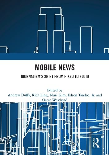 Mobile News: Journalism’s Shift from Fixed to Fluid