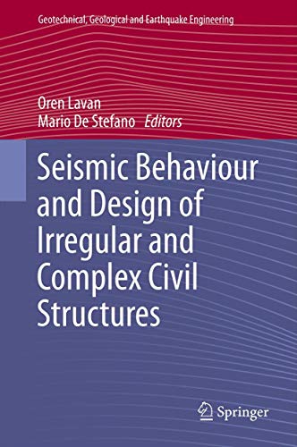 Seismic Behaviour and Design of Irregular and Complex Civil Structures (Geotechnical, Geological and Earthquake Engineering, 24)