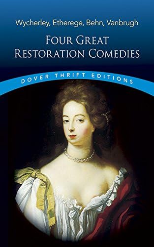 Four Great Restoration Comedies (Dover Thrift Editions: Plays)