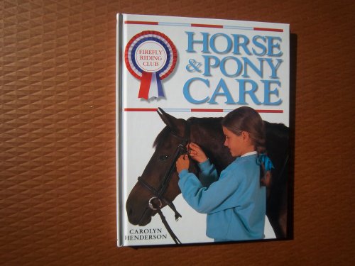 Horse and Pony Care: A Practical Guide to Carin... B001NC4FAK Book Cover