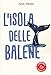 L'isola Delle Balene - 3
