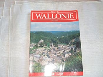 Paperback Aimer la Wallonie (French Edition) [French] Book