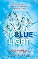 The Taste of Blue Light 1444936743 Book Cover