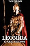 Leonida: il poema dell'eroe (Italian Edition)