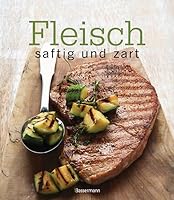 Fleisch - saftig und zart! 3809428280 Book Cover