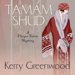 Tamam Shud: A Phryne Fisher Mystery Audiobook By Kerry Greenwood cover art
