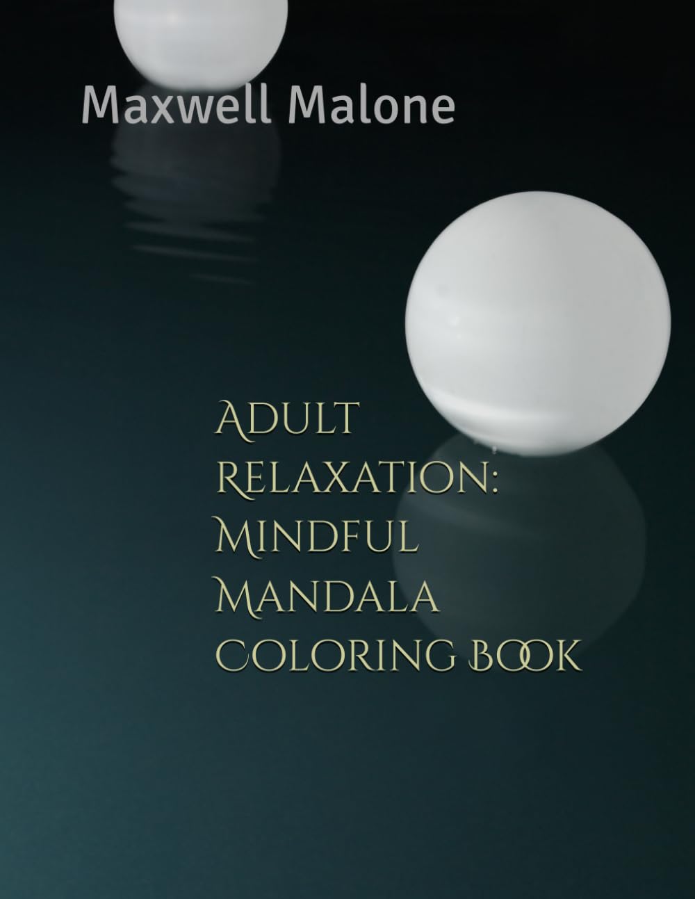 Adult Relaxation: Mindful Mandala Coloring Book