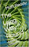 long way round italiano  The Long Way Round: a poetry collection (English Edition)