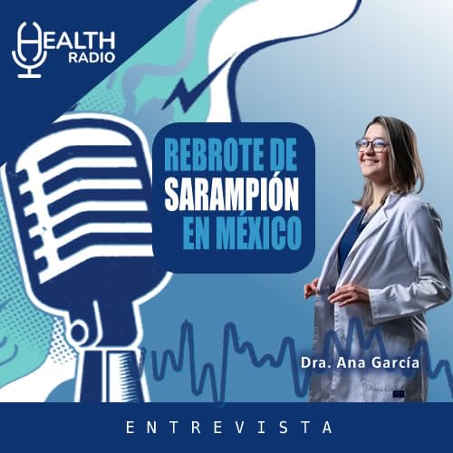 🇲🇽 REBROTE DE SARAMPI&Oacute;N EN M&Eacute;XICO