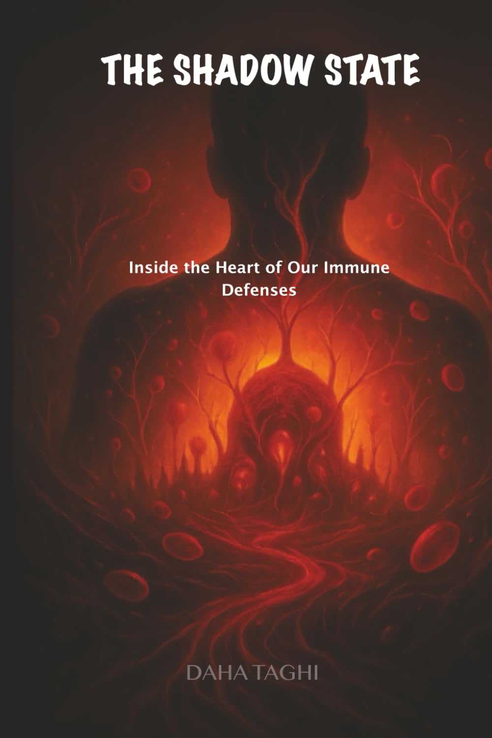 THE SHADOW STATE: Inside the Heart of Our Immune Defenses
