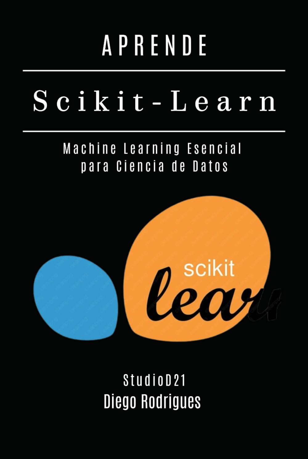 APRENDE Scikit-Learn: Machine Learning Esencial para Ciencia de Datos (Data&AI España)