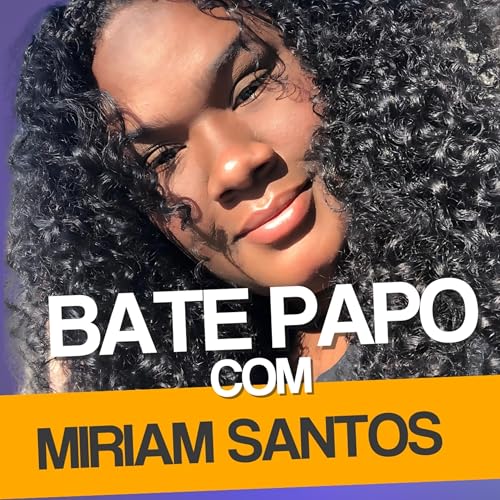 EP#09 - Bate papo com a confeiteira e CEO Miriam Santos