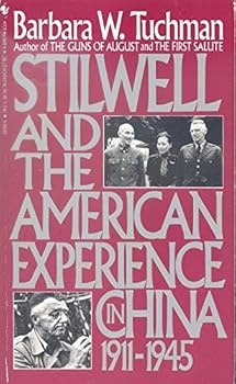 Stilwell and the American Experience in China 1911-45