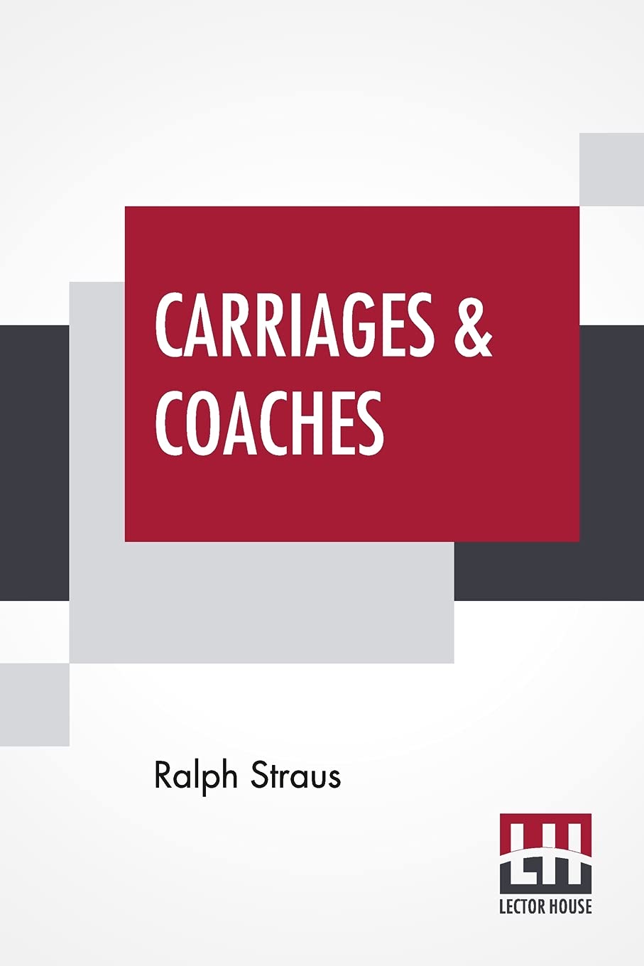 Carriages & Coaches: Their History & Their Evolution