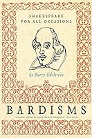 Algopix Similar Product 16 - Bardisms: Shakespeare for All Occasions
