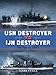 USN Destroyer vs IJN Destroyer: The Pacific 1943 (Duel)